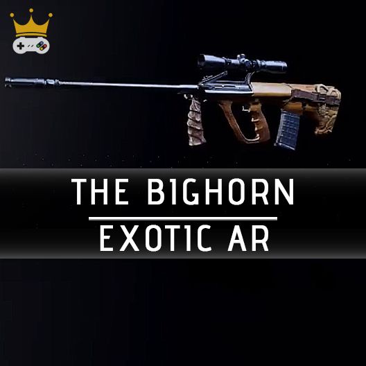 The Bighorn Exotic Assault Rifle