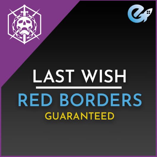 Last Wish Guaranteed Red Borders