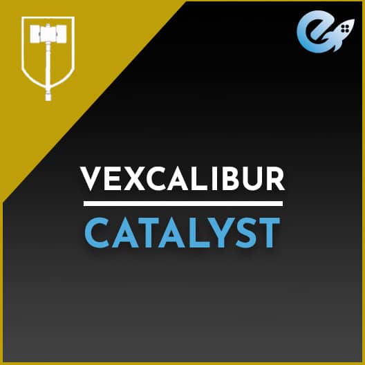 Vexcalibur Catalyst