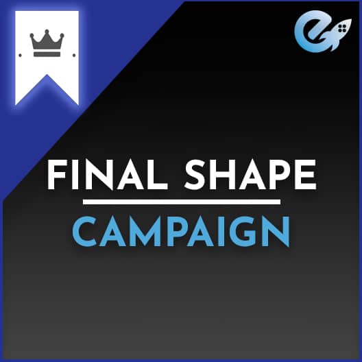 Final Shape Campaign