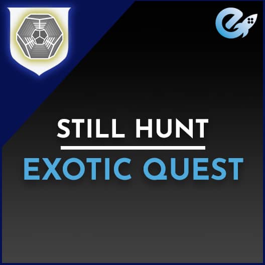 Wild Card Exotic Quest (Still Hunt)