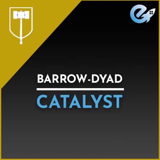 Barrow-Dyad Catalyst